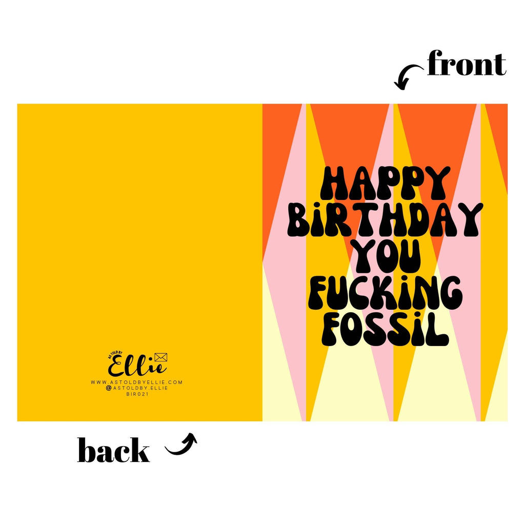 Happy Birthday You Fucking Fossil Card for Friend Funny