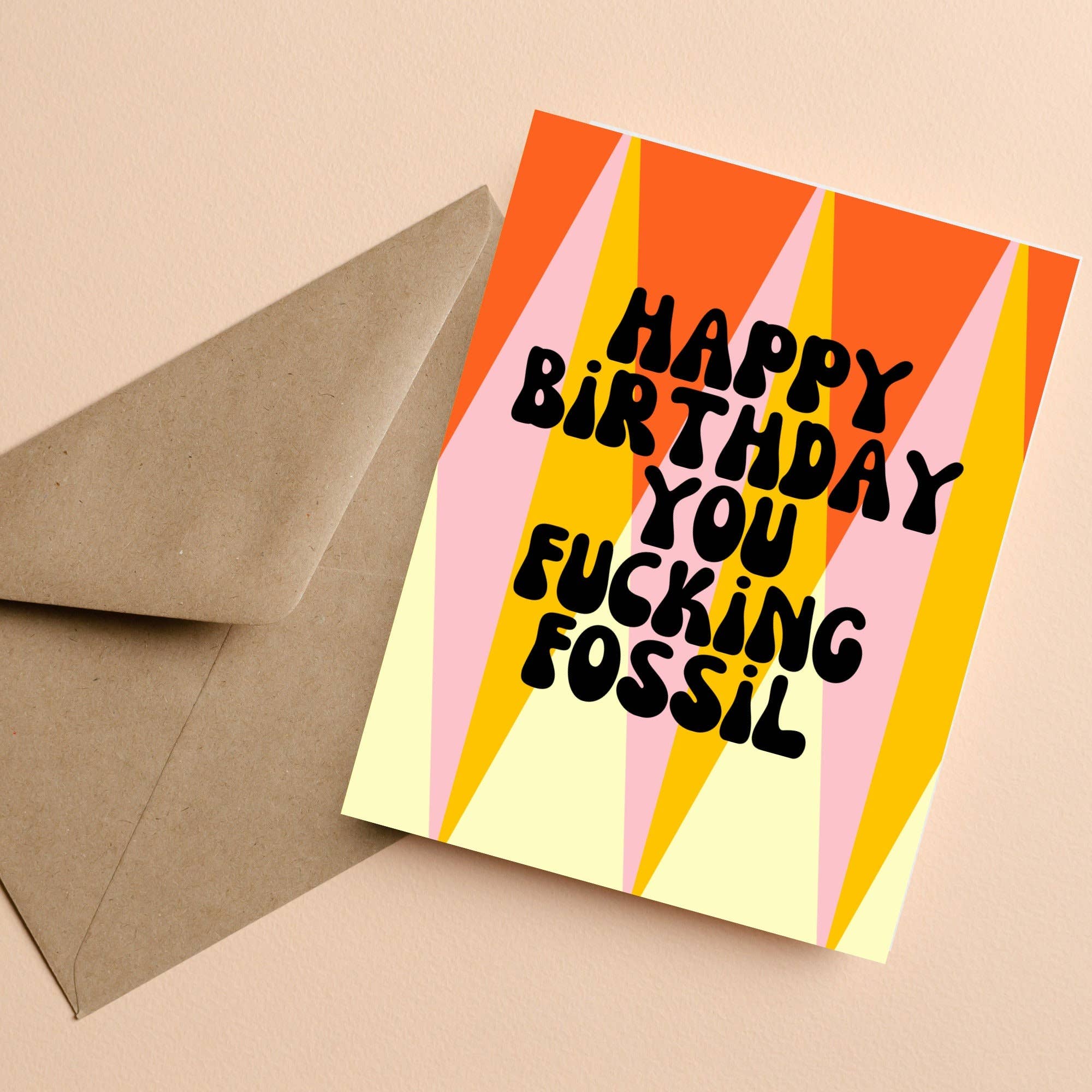 Happy Birthday You Fucking Fossil Card for Friend Funny