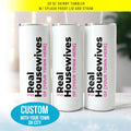 The Real Housewives “Of Chippewa Valley” Tumbler