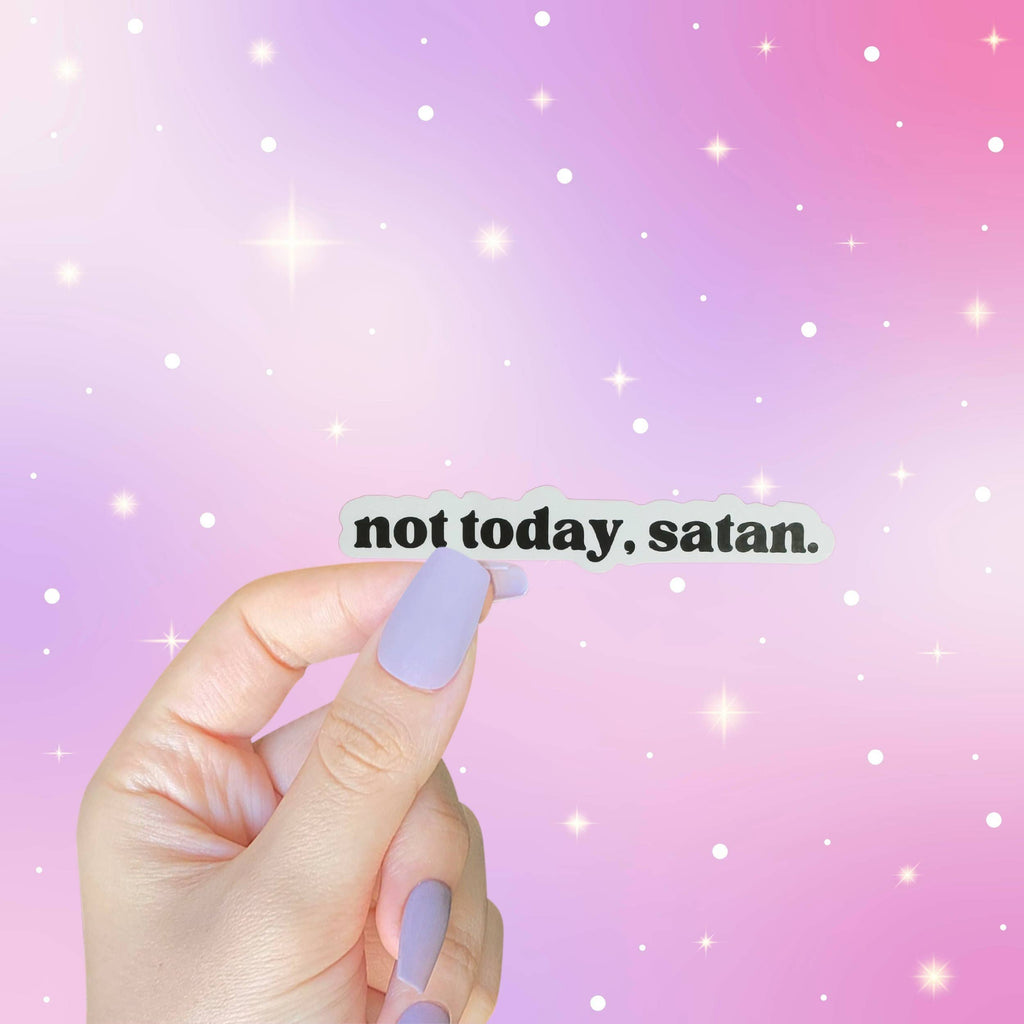 Not Today, Satan Funny Adult Stickers, Self Care Sticker