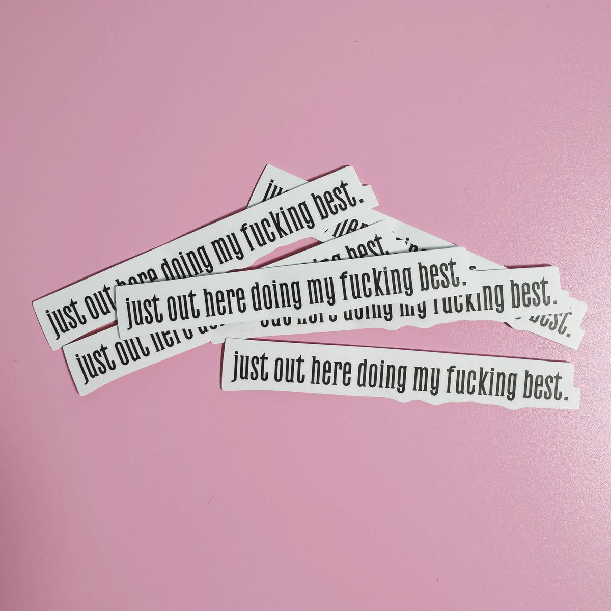 Just Out Here Doing My Fucking Best Affirmation Sticker
